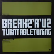 Peabird - BREAKZ'R'UZ  TURNTABLE TUNING