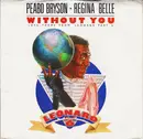 7inch Vinyl Single - Peabo Bryson & Regina Belle - Without You (Love Theme From 'Leonard Part 6')