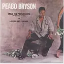 7inch Vinyl Single - Peabo Bryson - Take No Prisoners / Love Means Forever