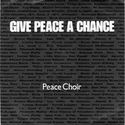 7inch Vinyl Single - Peace Choir - Give Peace A Chance
