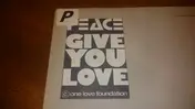 The Peace - Give You Love