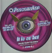 Peacemaker - It Is So Hot