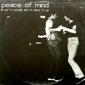 Peace of Mind - All Set To Boogie And No Place To Go