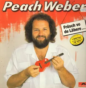 Peach Weber - Früsch Vo de Läbere...