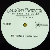 Peaches -N- Cream - All Over The World (Remixes)