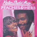 7inch Vinyl Single - Peaches & Herb - Roller-Skatin' Mate (Part 1+2)