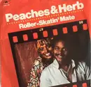 7inch Vinyl Single - Peaches & Herb - Roller-Skatin' Mate