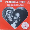 7inch Vinyl Single - Peaches & Herb - We've Got Love