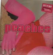 Peaches - Set It Off
