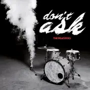 CD - Peacocks - Don't Ask - Digipak