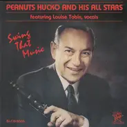 Peanuts Hucko And The All Stars Featuring Louise Tobin - Swing That Music