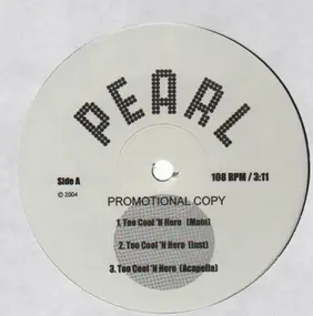 The Pearl - Too Cool 'N Here