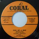 7inch Vinyl Single - Pearl Bailey - Hug Me A Hug