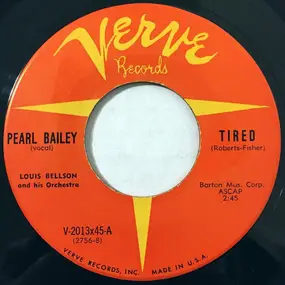 Pearl Bailey - Tired / Go Back Where You Stayed Last Night