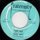7inch Vinyl Single - Pearl Eddy - Too Late / It's So Hard