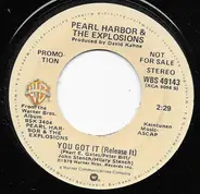 Pearl Harbor And The Explosions - You Got It (Release It)