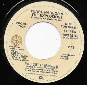 Pearl Harbor And The Explosions - You Got It (Release It)