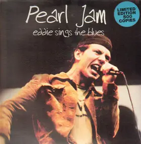 Pearl Jam - Eddie Sings The Blues