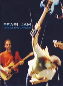 Pearl Jam - Live at the Garden