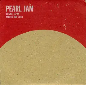 Pearl Jam - Tokyo, Japan - March 3rd 2003