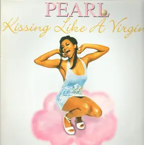 The Pearl - Kissing Like A Virgin