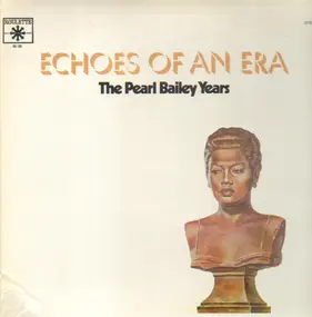 Pearl Bailey - Echoes Of An Era