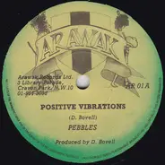 Pebbles / Cosmic Idren - Positive Vibrations / Compelled