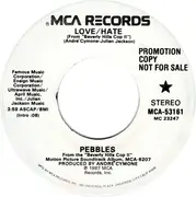 7inch Vinyl Single - Pebbles - Love/Hate