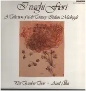 LP - Pécs Chamber Choir Et Aurél Tillai - I Vaghi Fiori A Collection Of 16th Centry Italian Madrigals