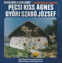 LP - Pécsi Kiss Ágnes / Győri-Szabó József / Szalai Antal Cigányzenekara - Elküldöm A Levelemet (Hungarian Songs)