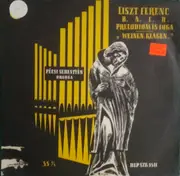 10'' - Liszt / Pécsi Sebestyén - Liszt Ferenc - B.A.C.H. Preludium es Fuga - 'Weinen, Klagen'
