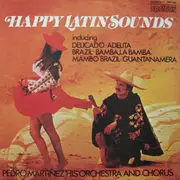 LP - Pedro Martinez, His Orchestra And Chorus - Happy Latin Sounds