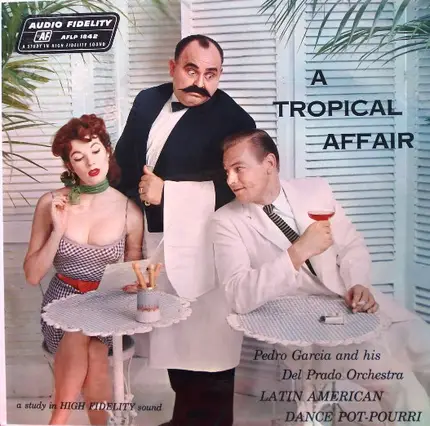 Pedro Garcia And His Del Prado Orchestra - A Tropical Affair Vol. 2