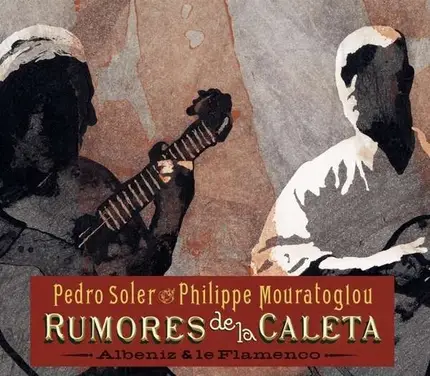 Pedro Soler /Philippe Mouratoglou - Rumores de la Caleta