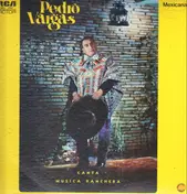 Pedro Vargas - Canta Musica Ranchera