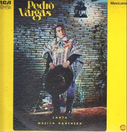 Pedro Vargas - Canta Musica Ranchera