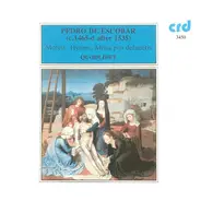 Pedro De Escobar , Quodlibet - Pedro De Escobar: Motets, Hymns, Missa Pro Defunctis