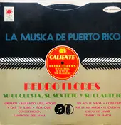 Pedro Flores - La Musica De Puerto Rico