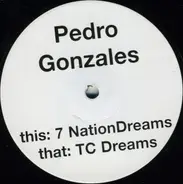 Pedro Gonzales - 7 Nation Dreams / TC Dreams