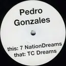 12inch Vinyl Single - Pedro Gonzales - 7 Nation Dreams / TC Dreams