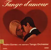 Pedro Gonez Mit Seinem Tango Orchester - Tango D'Amour