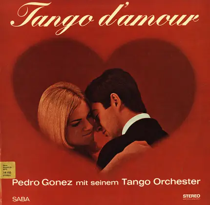 Pedro Gonez Mit Seinem Tango Orchester - Tango D'Amour