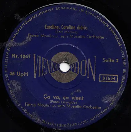 Pedro Gravez Y Suyo Muchachos / Pierre Moulin Et Son Orchestre Musette - Maria Dolores / Mucho Mucho / Caroline, Caroline Chérie / Ça Va Ça Vient