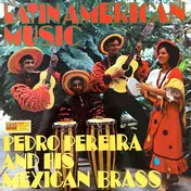 Pedro Pereira And His Latin America Brass - Latin American Music