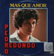 Pedro Redondo - Mas Que Amor