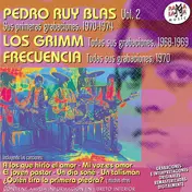 Pedro Ruy-Blas - Vol. 2 Pedro Ruy Blas "Sus Primeras Grabaciones 1970-1974" Los Grimm "Todas Sus Grabaciones 1968-19