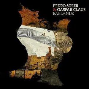 Pedro Soler & Gaspar Claus - Barlande