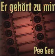 Pee Gee - Er Gehört Zu Mir