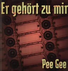 Pee Gee - Er Gehört Zu Mir