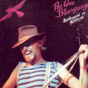 Pee Wee Bluesgang - Bootlegged in Hamburg